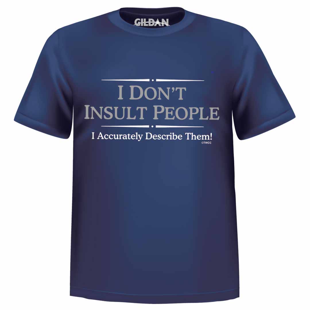 T-shirt I Don't Insult People