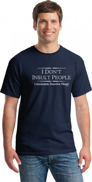 T-shirt I Don't Insult People