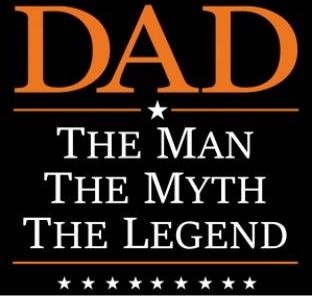The image shows an orange and white text design on a black background, reading 'DAD' in large, orange letters. Below 'DAD' is a white star, followed by three lines of white text: 'THE MAN', 'THE MYTH', and 'THE LEGEND'. A line of white stars borders the bottom of the text.